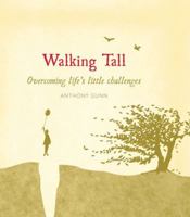 Walking Tall: Overcoming Life's Little Challenges 174066583X Book Cover