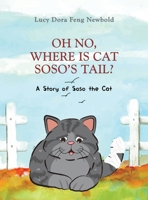 Oh No, Where Is Cat Soso's Tail? B0GBWR64NT Book Cover