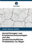 Auswirkungen von Erosionsschutzanlagen auf die landwirtschaftliche Produktion im Niger (German Edition) 6209786154 Book Cover
