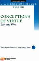 Conceptions of Virtue: East and West (Asian and Comparative Philosophy) 9812103031 Book Cover