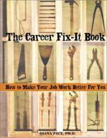 The Career Fix-It Book: How to Make Your Job Work Better for You 1570715629 Book Cover