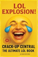 CRACK UP CENTRAL, LOL EXPLOTION: LAUGH OUT LOUD, FUNNY JOKE BOOK FOR ADULTS | 6X9 INCHES 184 PAGES | 1800 JOKES.....FOR HOLIDAYS, PARTIES AND RELAXATION B0FGVSLVF1 Book Cover