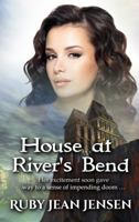 House at Rivers Bend (Ulverscroft Romance) 1951580699 Book Cover