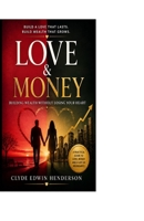 LOVE AND MONEY: Building Wealth Without Losing Your Heart B0GZ6WK8ZK Book Cover