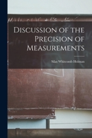 Discussion of the Precision of Measurements 101752095X Book Cover
