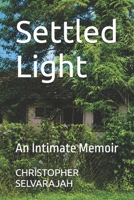 Settled Light: On Home, Love, and What Endures (The Silences Between - An Intimate Memoir Series) B0H62LJTP5 Book Cover