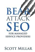 Bear Attack SEO for Managed Service Providers 172938272X Book Cover