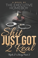 Shit Just Got 2 Real: Triple J’s Story Part 2 1736810421 Book Cover