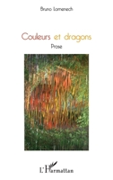 Couleurs et dragons: Prose (French Edition) 2343145865 Book Cover