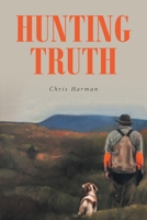 Hunting Truth 1638855250 Book Cover