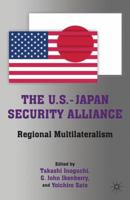 The U.S.-Japan Security Alliance: Regional Multilateralism 1137353597 Book Cover