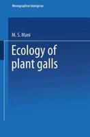 Ecology of Plant Galls 9401758018 Book Cover