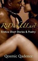 RiDickULust: Erotica Short Stories & Poetry 1500585416 Book Cover
