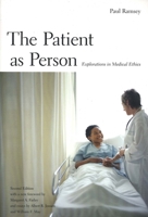 The Patient as Person: Exploration in Medical Ethics 0300017413 Book Cover