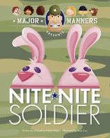 Major Manners Presents Nite-Nite Soldier 0578103737 Book Cover