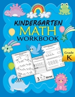 kindergarten math workbook: math workbooks for kindergarteners grade K, Beginner Math Preschool Learning Book with Numbers Tracing and Matching Activities for kindergarten prep. B08BDZ5M8T Book Cover
