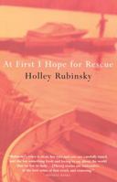 At First I Hope for Rescue 0676971091 Book Cover