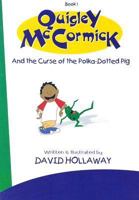 Quigley McCormick and the Curse of the Polka-Dotted Pig 1933211547 Book Cover