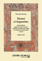 Hymni Et Sequentiae: Tam de Tempore Quam de Sanctis Cum Suis Melodiis Sicut Olim Sunt Cantata in Ecclesia Dei & Iam Passim Correcta. Lubeck, 1559 3487161052 Book Cover