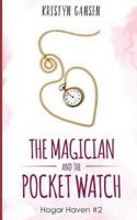The Magician and the Pocket Watch 1979049564 Book Cover