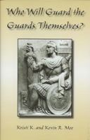 Who Will Guard the Guards Themselves? 0984781307 Book Cover