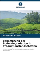 Bekämpfung der Bodendegradation in Produktionslandschaften (German Edition) 6209300324 Book Cover