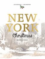 New York Christmas: Recipes and Stories 1760634204 Book Cover