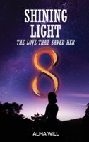 Shining Light: The Love That Saved Her 103711695X Book Cover
