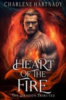 Heart of the Fire (The Dragon Tributes) B0F7F9NRFX Book Cover