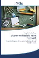 Voor een school die nooit vervaagt 6139422205 Book Cover