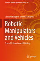 Robotic Manipulators and Vehicles: Control, Estimation and Filtering 3319778501 Book Cover