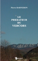 Le prédateur du vercors (French Edition) 2748300165 Book Cover