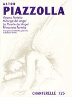 Astor Piazzolla: Verano Porteno and Three Other Pieces (Chanterelle) 0786636661 Book Cover