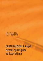 Canalizzazioni di Angeli custodi, Spiriti guida ed Esseri di Luce 3744892670 Book Cover