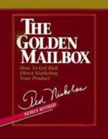 The Golden Mailbox: Ted Nicholas On Direct Marketing 0793104866 Book Cover