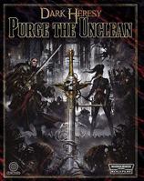 Dark Heresy: Purge the Unclean 1589944569 Book Cover