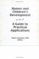 Humor and Children's Development: A Guide to Practical Applications 0866566813 Book Cover