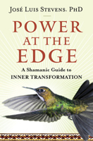 Power at the Edge: A Shamanic Guide to Inner Transformation 1950253910 Book Cover