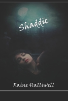 Shaddic: Passion, betrayal and sacrifice have never been more enticing... 1517707129 Book Cover