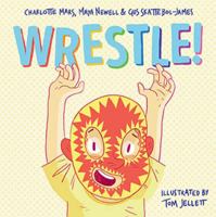 Wrestle! 1760296813 Book Cover