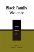 Black Family Violence: Current Research and Theory 0669218588 Book Cover