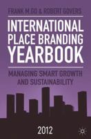 International Place Branding Yearbook 2012: Managing Smart Growth and Sustainability 0230239641 Book Cover