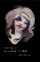 A Short Journey into the Land of the Dead 0692973222 Book Cover