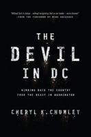 The Devil in DC: Winning Back the Country from the Beast in Washington 1944229108 Book Cover