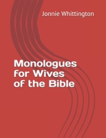 Monologues for Wives of the Bible 1076695760 Book Cover