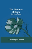 The Pleasures Of Home: And Other Poems 935454035X Book Cover