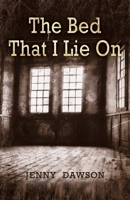 The Bed That I Lie On 1786296187 Book Cover