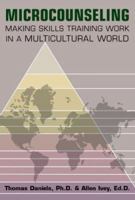 Microcounseling: Making Skills Training Work in a Multicultural World 0398076812 Book Cover