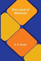 The Land Of Wherisit 937305418X Book Cover