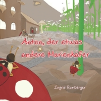 Anton, der etwas andere Marienkäfer 3861968142 Book Cover